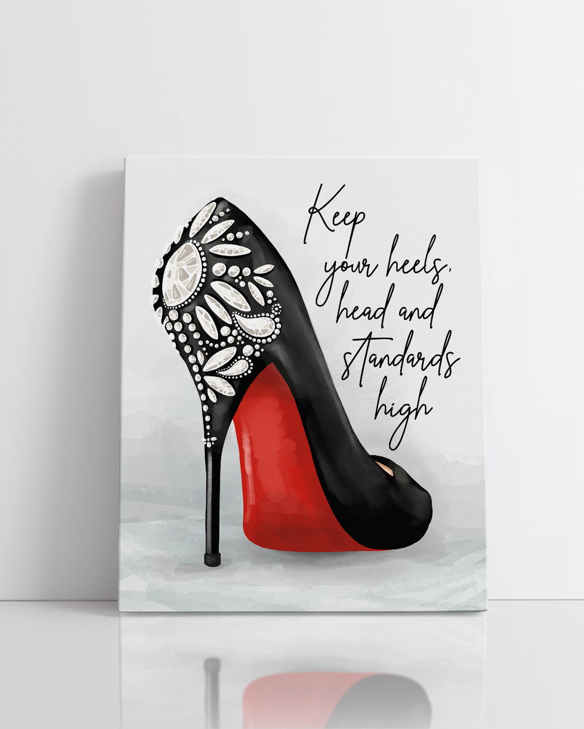 Govivo Keep Your Heels, Head And Standards High - Hand-Drawn Wall Decor Art Print with a gray background