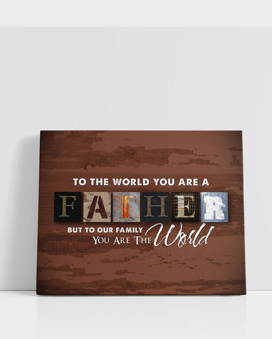 To The World You Are A Father - Wood Style Background Finish