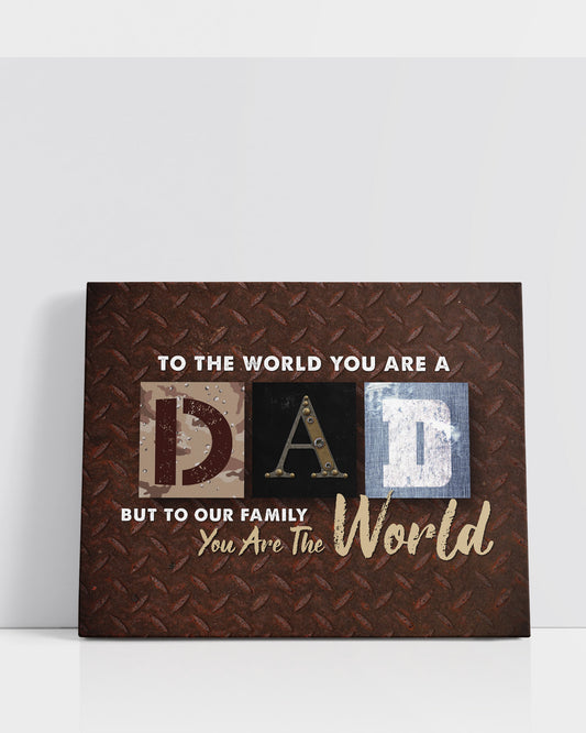 To The World You Are A Dad - Metal Style Background Finish