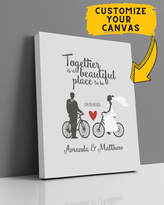 Together Is A Beautiful Place To Be - Customizable Wall Decor Canvas Art for cycling fans on a light gray background - Great gift for a wedding or anniversary