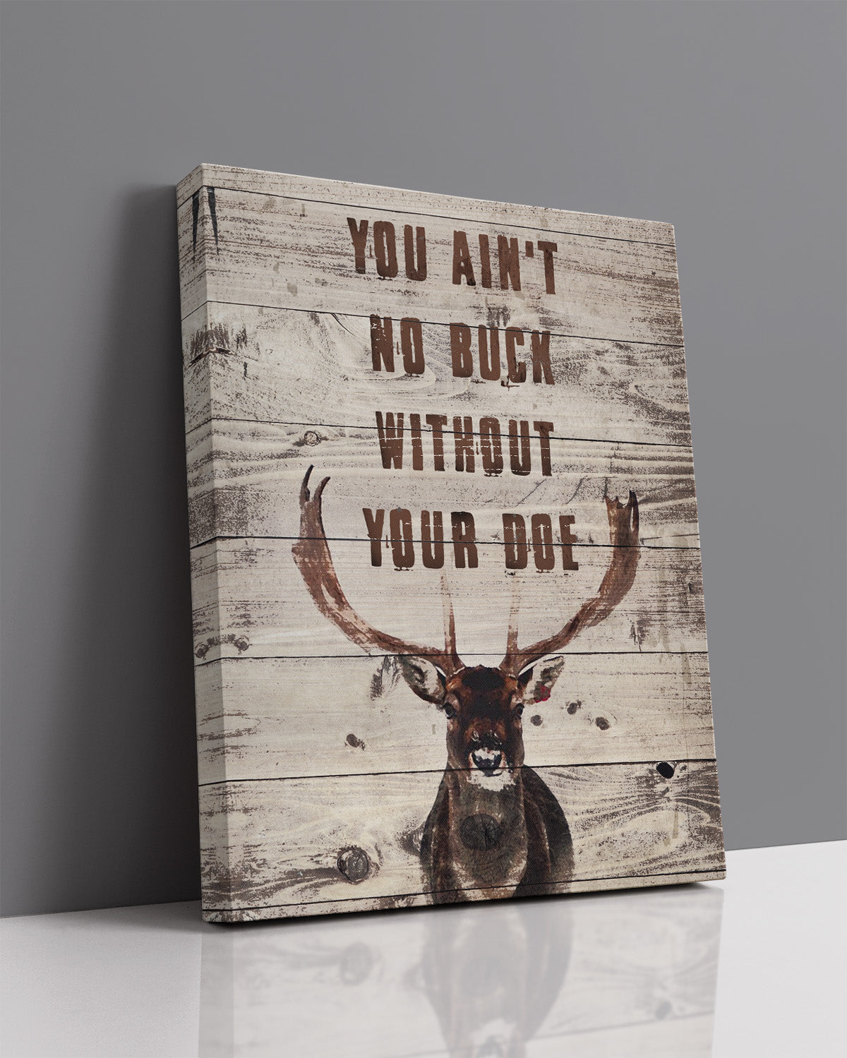 You Ain't No Buck Without Your Doe - Hunting Decor - Hunting Wall Art Decor - Gifts for Hunters - Rustic Hunting Cabin Decor - Farmhouse Hunting Wall Decor
