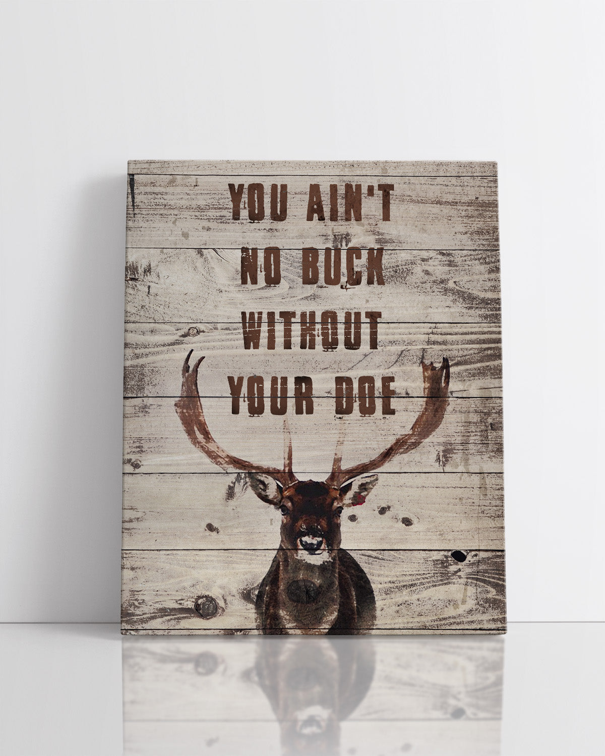 You Ain't No Buck Without Your Doe - Hunting Decor - Hunting Wall Art Decor - Gifts for Hunters - Rustic Hunting Cabin Decor - Farmhouse Hunting Wall Decor
