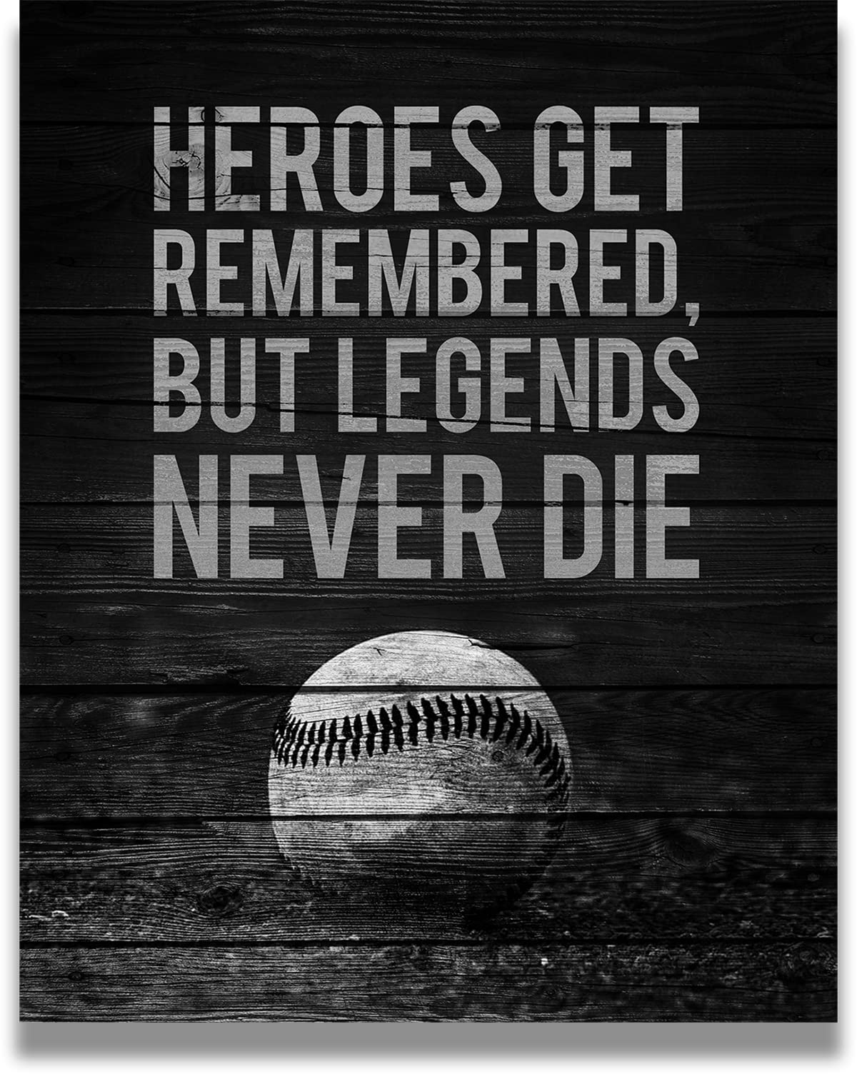 Heroes Get Remembered Legends Never Die - Baseball Motivational Sports Quotes - Baseball Wall Art for Boys Bedroom, Baseball Coach Gift - Inspirational Baseball Wall Decor