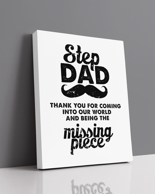 Step Dad - Thank You For Coming Into Our World And Being The Missing Piece - Stepfather Gifts