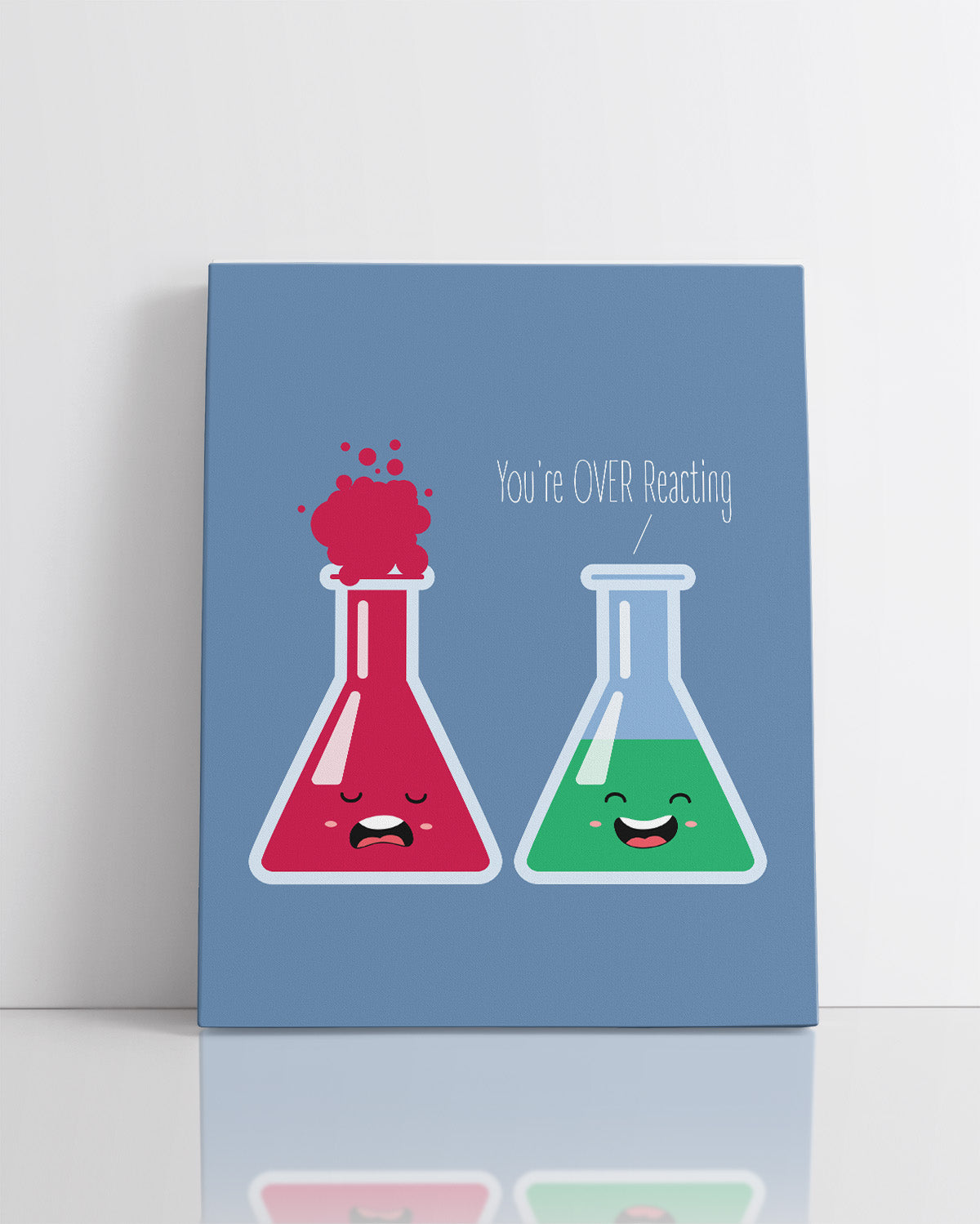You're OVER Reacting science pun wall decor - Funny chemistry art for middle school classroom - Humorous wall art for teachers