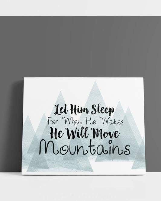 Govivo Let Him Sleep For When He Wakes He Will Move Mountains - Kids Bedroom Decor for Boys - Above Crib Decor - Nursery Wall Decorations - Motivational Quote for Boys