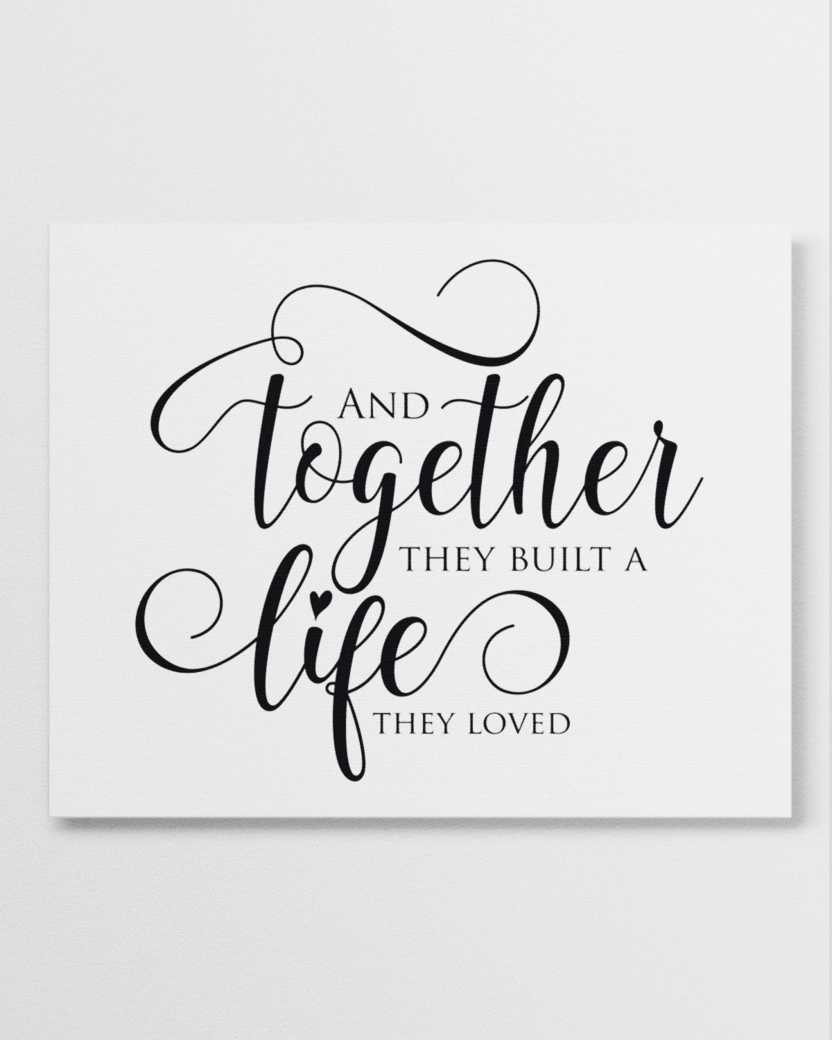 And Together They Built A Life They Loved - Master Bedroom Decor - Minimalist wall art - Romantic Bedroom Wall Decor for Couples - Anniversary and Wedding Gifts