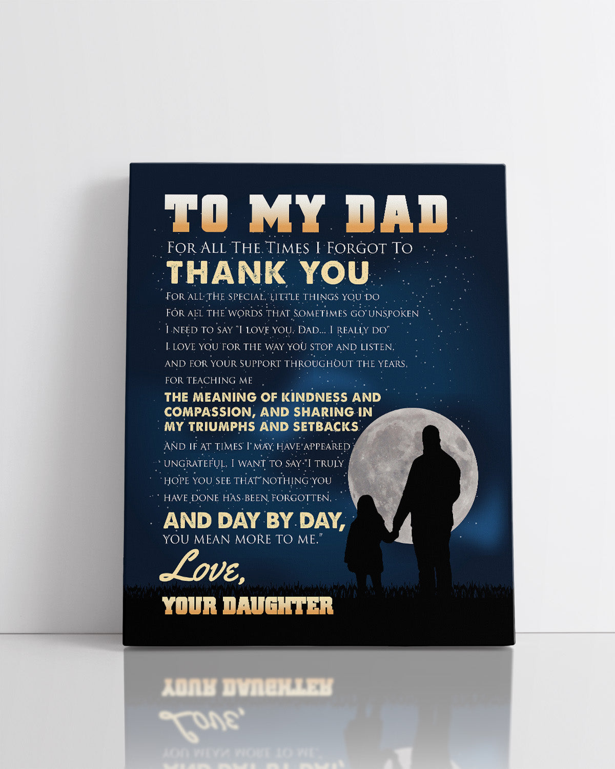 To My Dad - For All The Times I Forgot To Thank You - Your Daughter