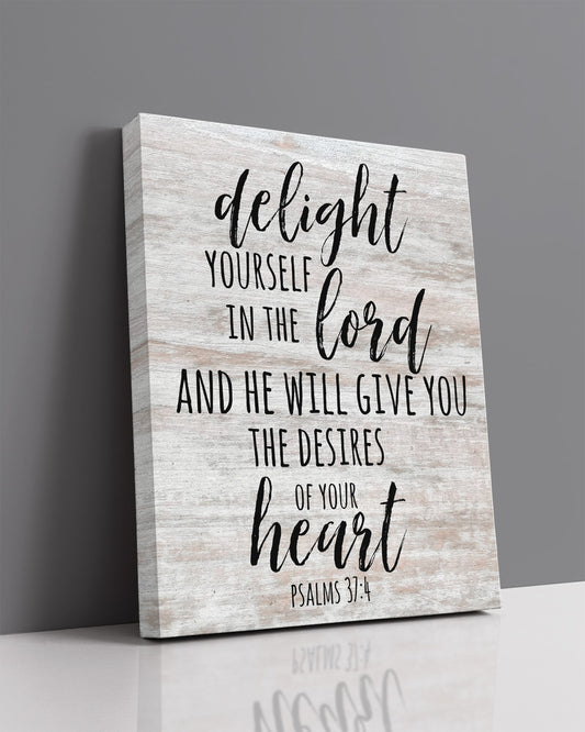 Delight yourself in the Lord, Psalm 37:4 bible verse - Christian home decor - Motivational wall art for farmhouse decor - Christmas gifts for women