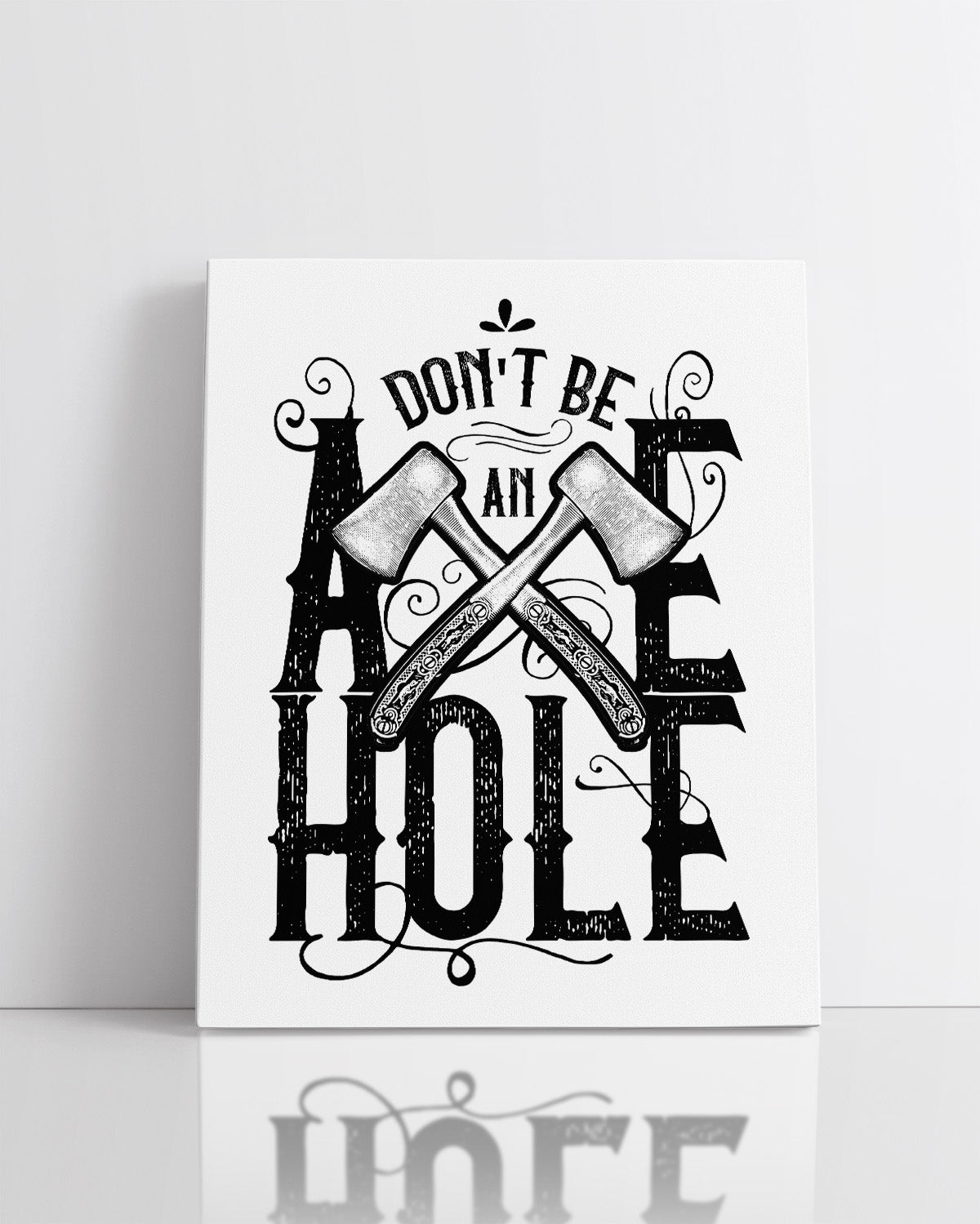 Don't Be An Axe Hole - Lumberjack Decorations for Home - Rustic Man Cave Decor - Funny Gifts for Lumberjacks
