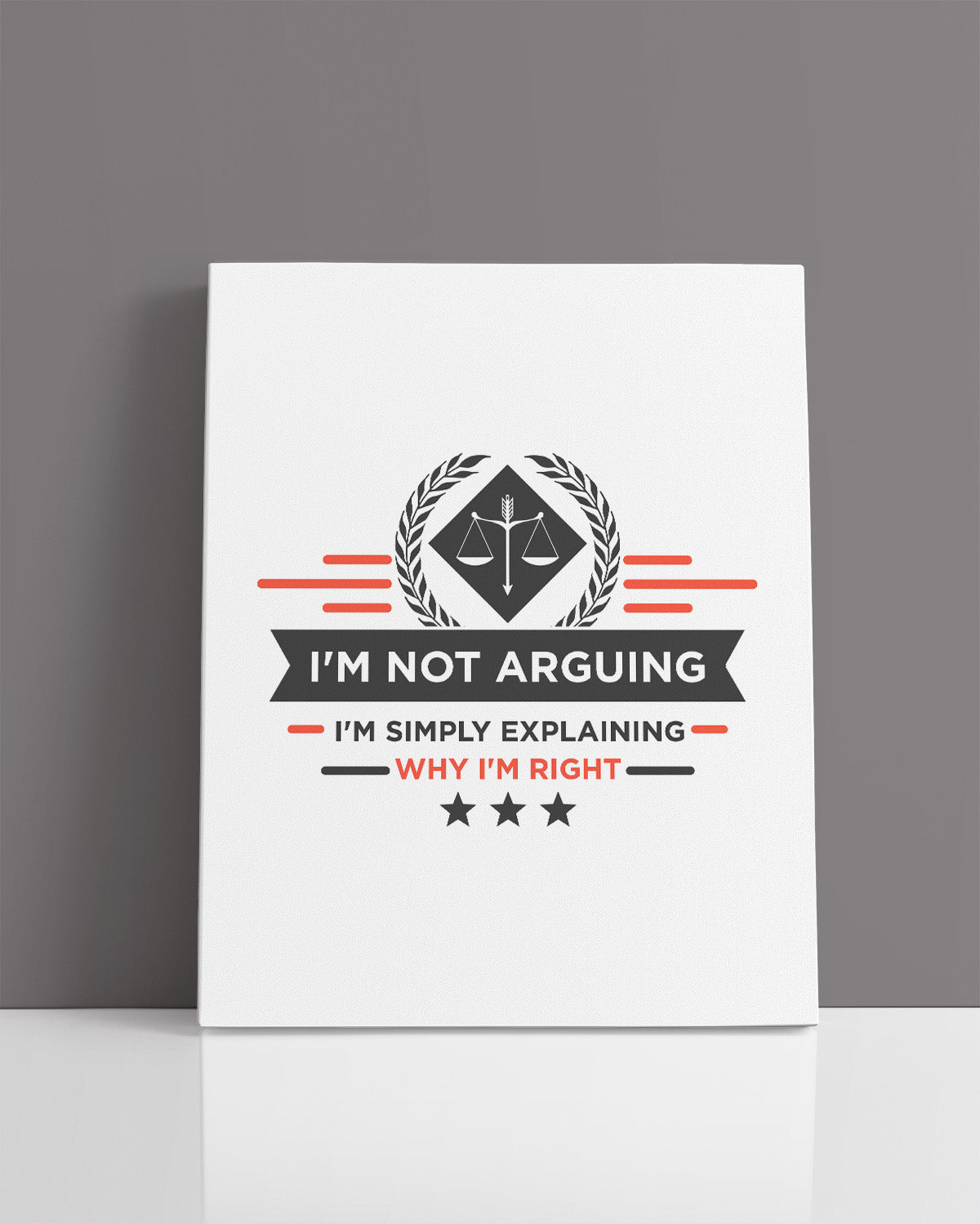 I'm Not Arguing. I'm Simply Explaining Why I'm Right - great gift for lawyers and attorneys or just people that are always right